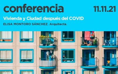 CONFERENCIA «Vivienda y Ciudad después del COVID» por Elisa Montoro