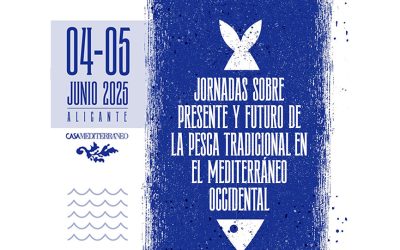 JORNADAS SOBRE PRESENTE Y FUTURO DE LA PESCA TRADICIONAL EN EL MEDITERRÁNEO OCCIDENTAL