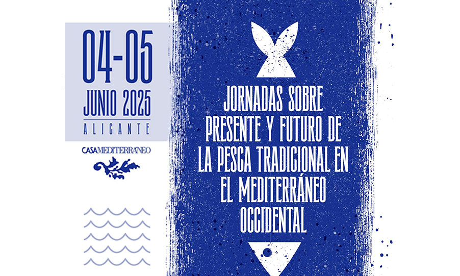 JORNADAS SOBRE PRESENTE Y FUTURO DE LA PESCA TRADICIONAL EN EL MEDITERRÁNEO OCCIDENTAL